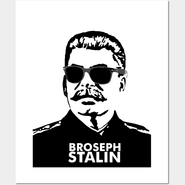 Broseph Stalin Wall Art by BodinStreet